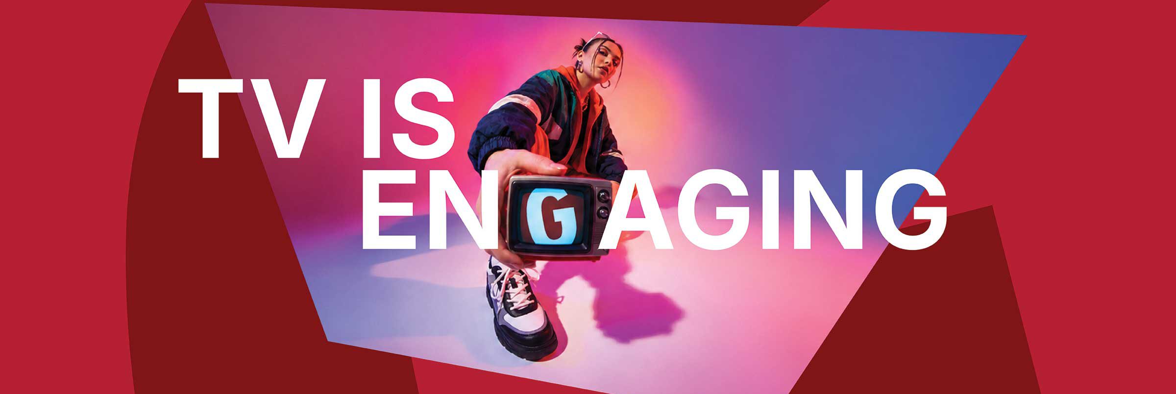 TV is engaging campaign visual